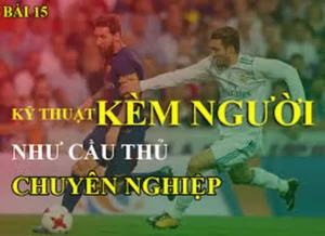 Nghiên Cứu Chuyên Sâu Về Kỹ Thuật Kèm Người Trong Phòng Ngự